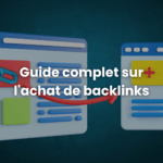 Guide complet sur l'achat de backlinks